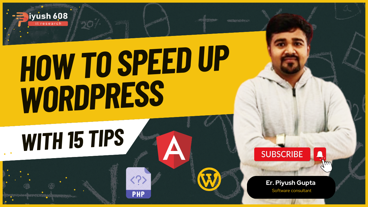 How To Speed Up WordPress With 15 Tips (2023) - Piyush608